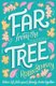 Far From The Tree (Paperback): Robin Benway