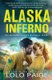 Alaska Inferno - A Friends to Lovers Workplace Romance (Paperback): Lolo Paige