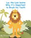 Luc the Lion Learns Why it's Important to Brush His Teeth - The Safari Children's Books on Good Behavior (Paperback):...