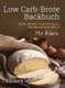 Low Carb-Brote Backbuch - Keto, Palao, Glutenfreies, Getreidefreie Brote - Mit Bildren (German, Hardcover): Elizabeth Jane
