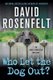 Who Let the Dog Out? (Paperback): David Rosenfelt