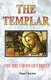The Templar and the Cross Christ (Paperback): Nigel Clayton