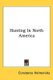 Hunting in North America (Paperback): Constance Helmericks