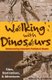 Walking with Dinosaurs - Rediscovering Colorado's Prehistoric Beasts (Paperback): Anthony D Fredericks