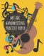 My ABC Handwriting Practice Paper - For Kids 3 and Up, for Number and Letter Writing, A Workbook for Penmanship (Paperback):...