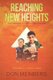 Reaching New Heights - God's Answers to Young Teens' Questions Volume 2: April-June (Paperback): Don Meinberg