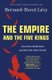 The Empire and the Five Kings - America's Abdication and the Fate of the World (Paperback): Bernard-Henri Levy