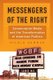 Messengers of the Right - Conservative Media and the Transformation of American Politics (Paperback): Nicole Hemmer