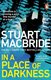 In a Place of Darkness (Paperback): Stuart MacBride