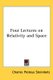 Four Lectures on Relativity and Space (Paperback): Charles Proteus Steinmetz