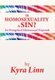 Is Homosexuality a Sin? - An Evangelical Homosexual Responds (Hardcover): Kyra Linn
