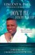Don't Be Discouraged! (Paperback): Vincent N Paul