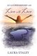 Let Go Courageously and Live with Love (Paperback): Laura Staley