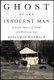 Ghost of the Innocent Man - A True Story of Trial and Redemption (Paperback): Benjamin Rachlin