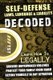 Self-Defense Laws, Language & Liability Decoded - Learn How to Legally Survive Unprovoked Violence, Protect Your Family from...