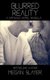 Blurred Reality - Contemporary Hot Gay Romance (Paperback): Megan Slayer