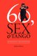 60, Sex & Tango, Confessions of a Beatnik Boomer (Paperback): Joan Frances Moran