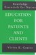 Education For Patients and Clients (Paperback): Vivien Coates