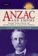 Anzac and Empire - George Foster Pearce and the Foundations of Australian Defence (Hardcover, New): John Connor