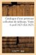 Catalogue d'Une Precieuse Collection de Tableaux, Choisis Dans Toutes Les Ecoles Anciennes - Et Modernes. Vente 6 Avril...