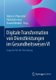Digitale Transformation Von Dienstleistungen Im Gesundheitswesen VI - Impulse Fur Die Forschung (German, Hardcover, 1. Aufl....