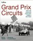 Grand Prix Circuits - Maps and Statistics from Every Formula One Track (Hardcover): Maurice Hamilton