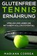 Glutenfreie TENNIS ERNAHRUNG - Spielen und leben Sie mit Ihrem vollen Potential (German, Paperback): Mariana Correa