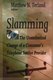Slamming - The Unauthorized Change of a Consumer's Telephone Service Provider (Paperback): Matthew N. Terland