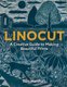 Linocut - A Creative Guide to Making Beautiful Prints (Paperback): Sam Marshall