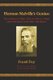Herman Melville's Genius - The Author of Moby-Dick on How to Think About Religion and Other Ideologies (Paperback): Frank...