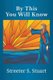 By This You Will Know (Paperback): Streeter S Stuart