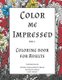 Color me Impressed - Coloring Book for Adults (Paperback): George Woolliscroft Rhead, Frederick Rhead, Louis Rhead