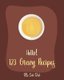 Hello! 123 Gravy Recipes - Best Gravy Cookbook Ever For Beginners [Gravy Recipe Book, Best Sauces Cookbook, Thanksgiving Gravy...