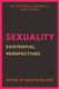 Sexuality - Existential Perspectives (Paperback): Martin Milton