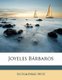 Joyeles B rbaros (Spanish, Paperback): Victor Perez Petit