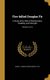 Fire-killed Douglas Fir - A Study of Its Rate of Deterioration, Usability, and Strength; Volume no.112 (Hardcover): J Burke...