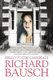 Hello to the Cannibals - A Novel (Paperback): Richard Bausch