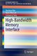 High-Bandwidth Memory Interface (Paperback, 2014 ed.): Chul-Woo Kim, Hyunwoo Lee, Junyoung Song