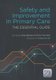 Safety and Improvement in Primary Care - The Essential Guide (Paperback, 1 New Ed): Paul Bowie