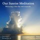 Our Sunrise Meditation - Welcoming A New Day With Gratitude (Paperback): Lawrence S. Richardson Jr.