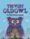 The Wise Old Owl (A Coloring Book) (Paperback): Jupiter Kids