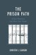 The Prison Path - School Practices that Hurt Our Youth (Paperback): Christen E. Clemson