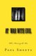 At War With Evil (Paperback): Paul T. Sheets Jr