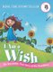 I Am a Wish (Hardcover): Rere the Storyteller