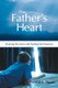 The Father's Heart - Hearing His Voice and Feeling His Presence (Paperback): Caleb Plumb