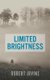 Limited Brightness (Paperback): Robert Irvine