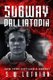 Subway - Palliatopia (Paperback): S W Lothian