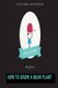 Phresh Fresh Presents - How to grow your own Bean Plant (Paperback): Christian Appleseed