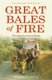 Great Bales of Fire - More Tales of a Country Fireman (Paperback, Digital original): Malcolm Castle