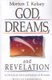 God, Dreams and Revelation - Christian Interpretation of Dreams (Paperback, Enlarged edition): Morton T. Kelsey